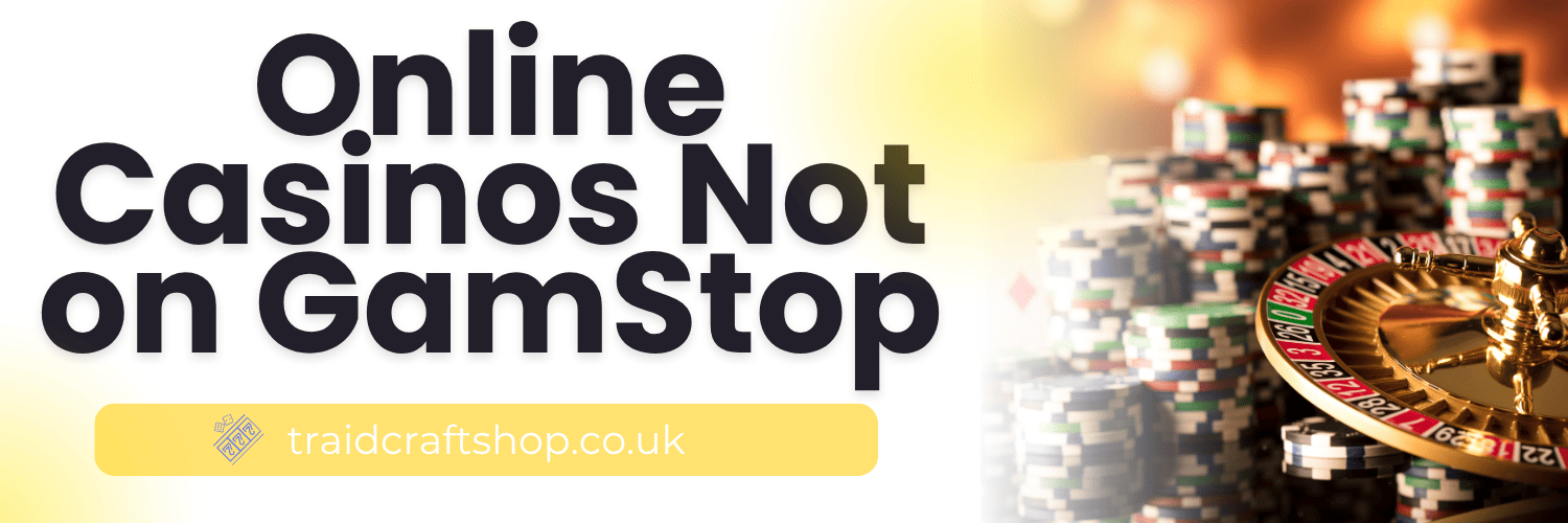 Exploring Casinos Not on GamStop UK A Comprehensive Guide Exploring Casinos Not on GamStop UK A Comprehensive Guide